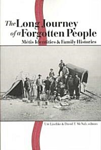The Long Journey of a Forgotten People: M?is Identities and Family Histories (Paperback)