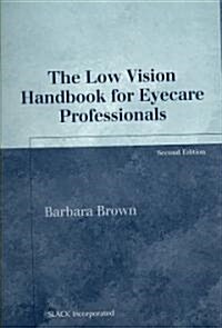 The Low Vision Handbook for Eyecare Professionals (Paperback, 2)