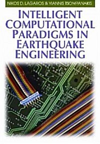 Intelligent Computational Paradigms in Earthquake Engineering (Hardcover)