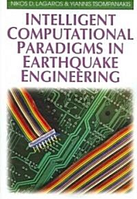 Intelligent Computational Paradigms in Earthquake Engineering (Paperback)