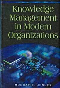 Knowledge Management in Modern Organizations (Hardcover)