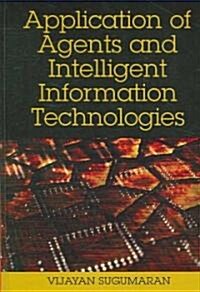 Application of Agents And Intelligent Information Technologies (Hardcover)