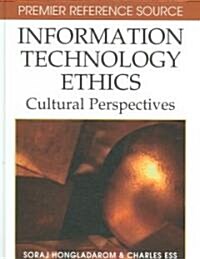 Information Technology Ethics: Cultural Perspectives (Hardcover)