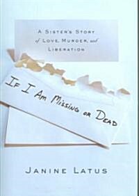 If I Am Missing or Dead (Hardcover)