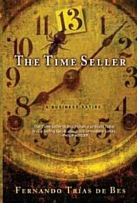 The Time Seller: A Business Satire (Hardcover)