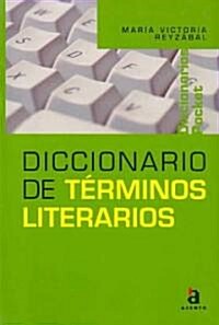 Diccionario De Terminos Literarios / Dictionary of Literary Terms (Paperback)