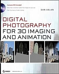 Digital Photography for 3D Imaging And Animation (Paperback, DVD)