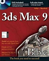 3ds Max 9 Bible [With DVD] (Paperback)
