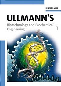 Ullmanns Biotechnology and Biochemical Engineering, 2 Volume Set (Hardcover)