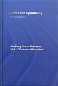 Sport and Spirituality : An Introduction (Hardcover)