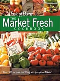 The Market Fresh Cookbook (Hardcover)