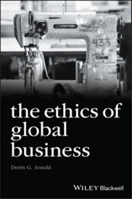 The Ethics of Global Business (Hardcover)