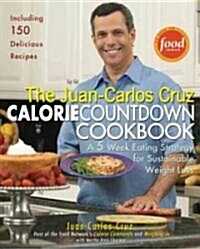 The Juan-Carlos Cruz Calorie Countdown Cookbook (Hardcover, 1st)