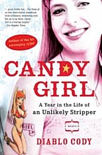 Candy Girl: A Year in the Life of an Unlikely Stripper (Paperback)