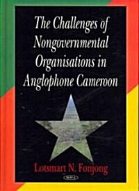 Challenges of Nongovernmental Organisations in Anglophone Cameroon (Hardcover, UK)