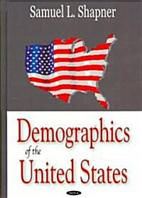 Demographics of the United States. Samuel L. Shapner (Hardcover, UK)