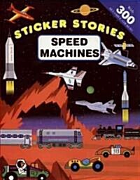 Speed Machines [With 300 Reusable Stickers] (Paperback)