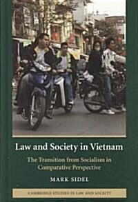 Law and Society in Vietnam : The Transition from Socialism in Comparative Perspective (Hardcover)
