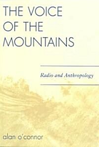 The Voice of the Mountains: Radio and Anthropology (Paperback)