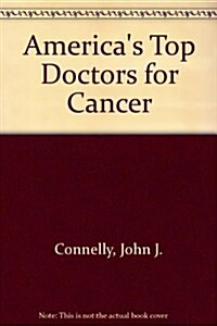 Americas Top Doctors For Cancer (Hardcover, 2nd)