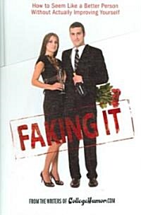 Faking It (Hardcover)
