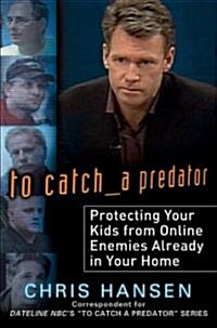 To Catch a Predator (Hardcover, 1st)