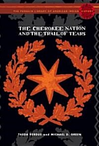The Cherokee Nation And the Trail of Tears (Hardcover)