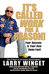 Its Called Work for a Reason! (Hardcover)