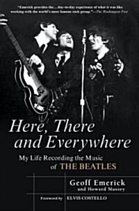 Here, There and Everywhere: My Life Recording the Music of the Beatles (Paperback)