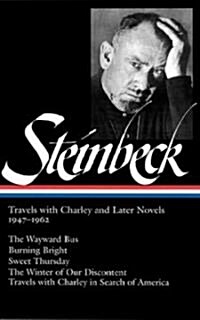 John Steinbeck: Travels with Charley and Later Novels 1947-1962 (Loa #170): The Wayward Bus / Burning Bright / Sweet Thursday / The Winter of Our Disc (Hardcover)