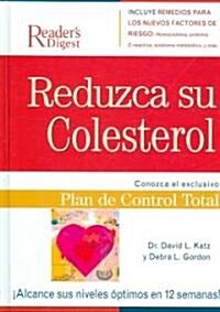 Reduzca Su Colesterol / Cut Your Cholesterol (Hardcover)