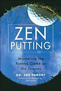 [중고] Zen Putting: Mastering the Mental Game on the Greens (Hardcover)