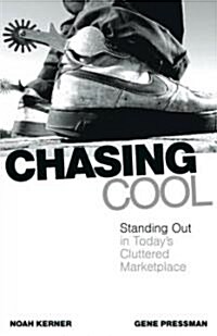 [중고] Chasing Cool: Standing Out in Today‘s Cluttered Marketplace (Hardcover)