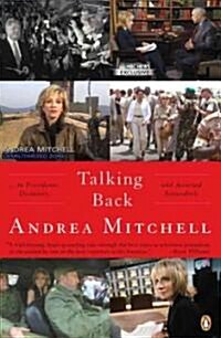 Talking Back: . . . to Presidents, Dictators, and Assorted Scoundrels (Paperback)