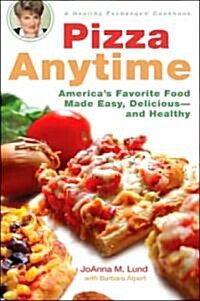 Pizza Anytime: A Healthy Exchanges Cookbook (Paperback)