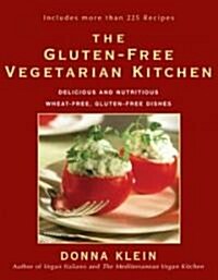 The Gluten-Free Vegetarian Kitchen: Delicious and Nutritious Wheat-Free, Gluten-Free Dishes (Paperback)