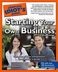 The Complete Idiots Guide to Starting Your Own Business (Paperback, CD-ROM, 5th)