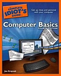 The Complete Idiots Guide to Computer Basics (Paperback, 4th)