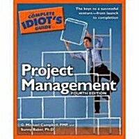 The Complete Idiots Guide to Project Management (Paperback, 4th)