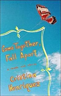 Come Together, Fall Apart (Paperback, Reprint)