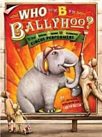 Who Put the B in the Ballyhoo? (School & Library)