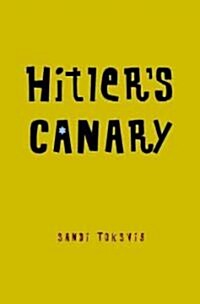 Hitlers Canary (School & Library)