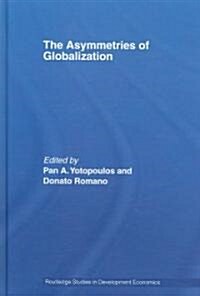 The Asymmetries of Globalization (Hardcover)