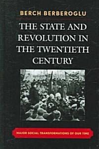The State and Revolution in the Twentieth-Century: Major Social Transformations of Our Time (Hardcover)