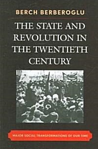 The State and Revolution in the Twentieth-Century: Major Social Transformations of Our Time (Paperback)