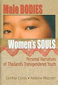 Male Bodies, Womens Souls (Hardcover)