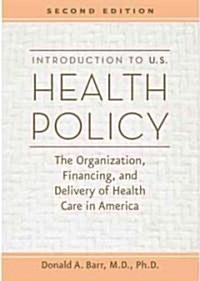 Introduction to U.S. Health Policy (Paperback, 2nd)