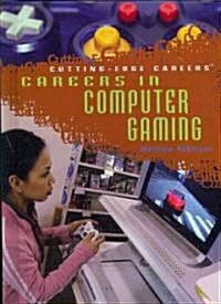 Careers in Computer Gaming (Library Binding)