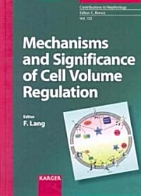 Mechanisms And Significance of Cell Volume Regulation (Hardcover, 1st)