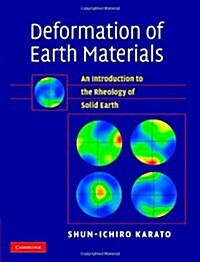 Deformation of Earth Materials : An Introduction to the Rheology of Solid Earth (Hardcover)